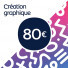 568721 | CREATION GRAPHIQUE 80 EUROS