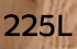 225L