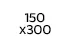 150x300cm 150x300cm