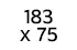 183 x 75 cm 183 x 75 cm