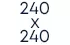 240x240cm 240x240cm