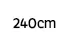 Taille 2 : 240 cm Taille 2 : 240 cm